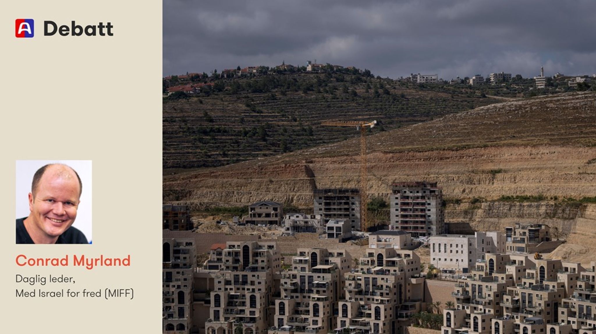 Det er ikke jøder som bygger hus i jødenes historiske kjerneland (Judea) som er det store fredshinderet, men palestinske ledere som nekter å være nabo i fred til en jødisk stat, mener innleggsforfatteren.