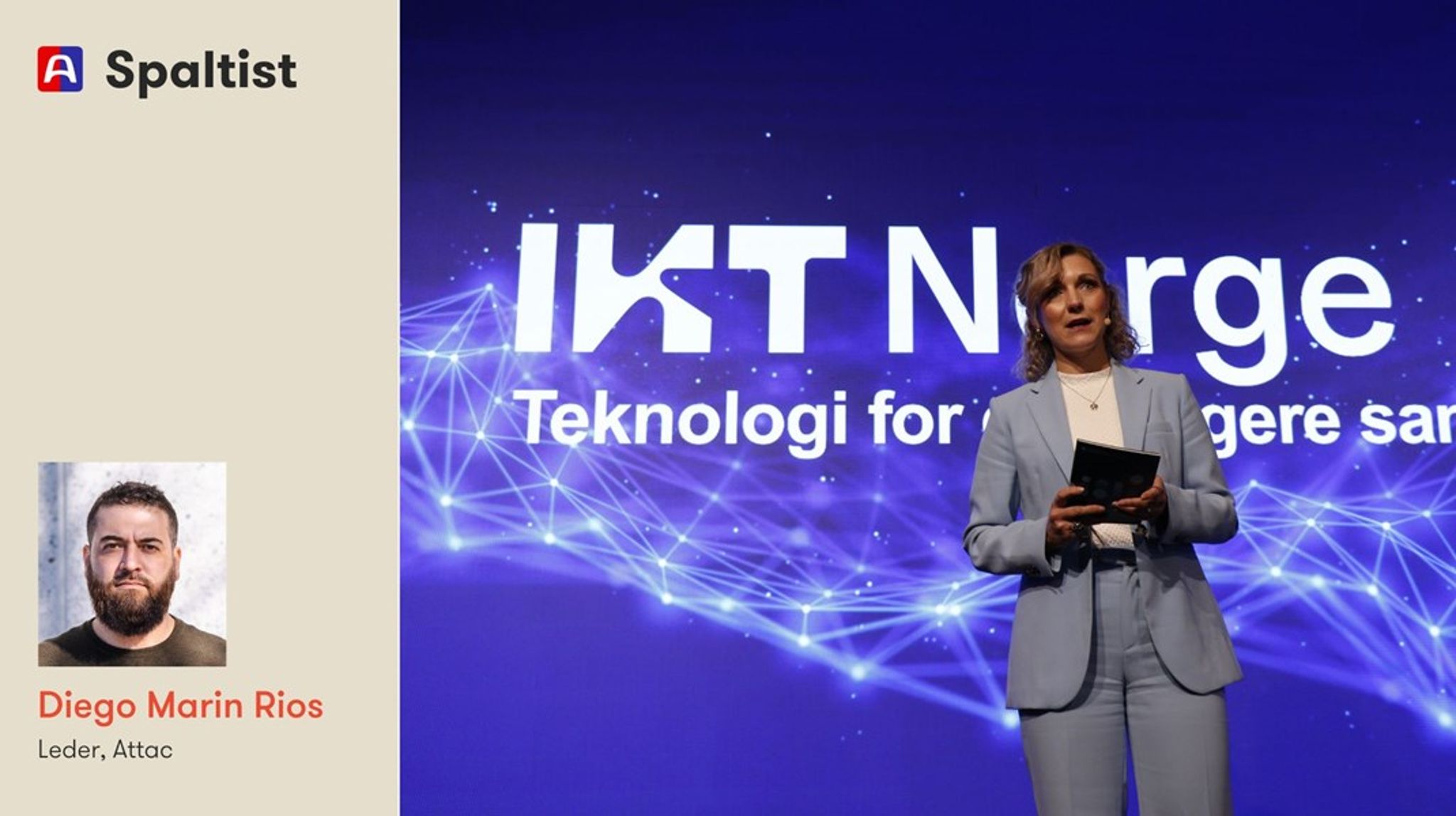 Digitaliseringsminister Karianne Tung deltok på IKT Norges årskonferanse. Der møtte hun representanter for både små, store og gigantiske næringslivsaktører innen digitalisering. Slik blir det litt for mye av, mener spaltist Diego Marin Rios.