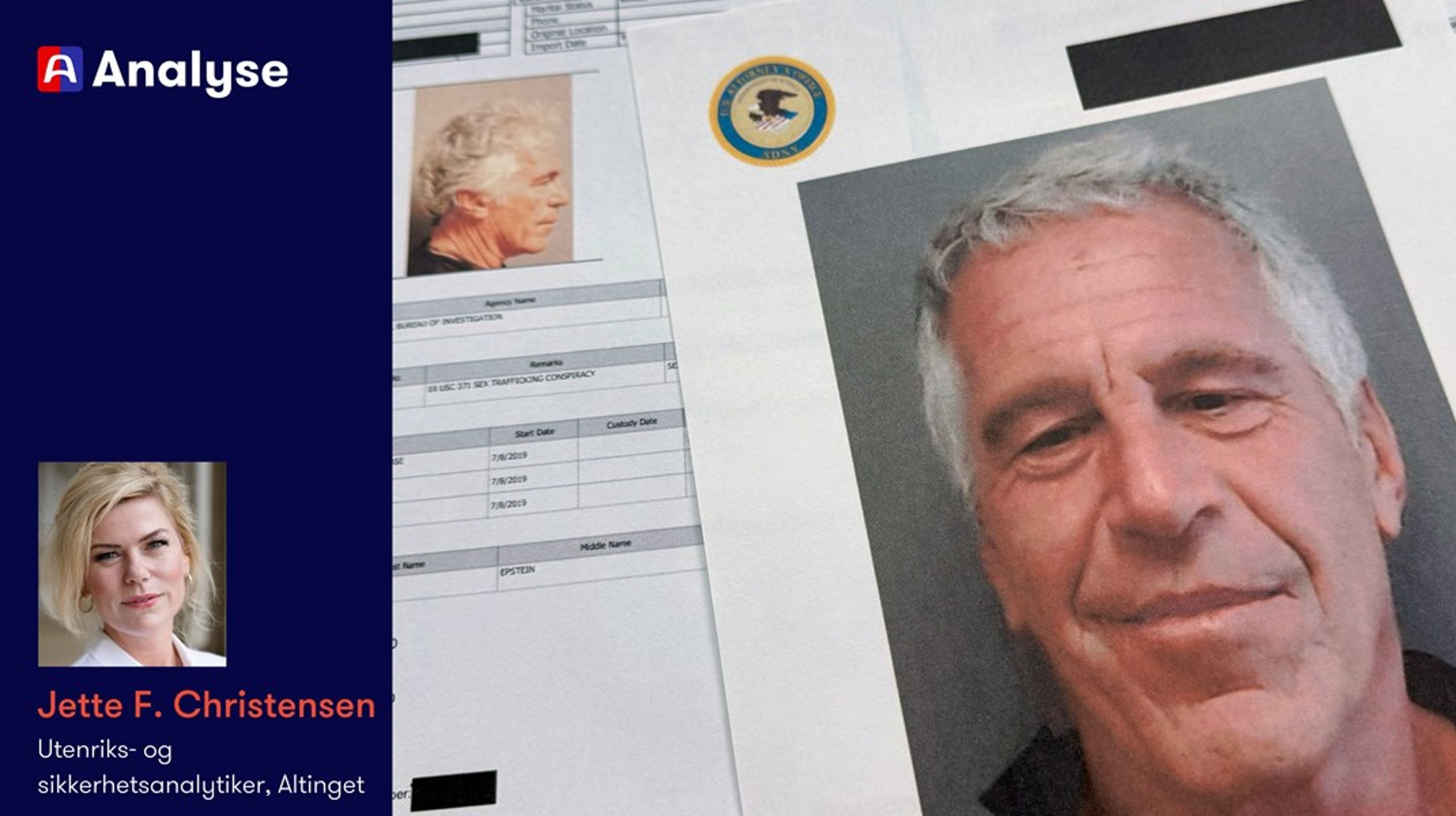 Hva hadde Epstein å tilby? Følelsen av å høre til i rom sammen med mennesker man ellers ikke hadde tilgang til, skriver Jette F. Christensen, utenriks- og sikkerhetsanalytiker i Altinget.