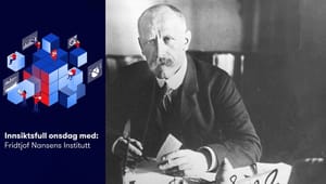 Innsiktsfull onsdag: Hva ville Nansen ha gjort?